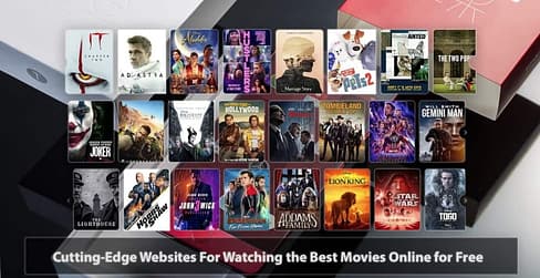 Cutting-Edge Websites For Watching the Best Movies Online for Free